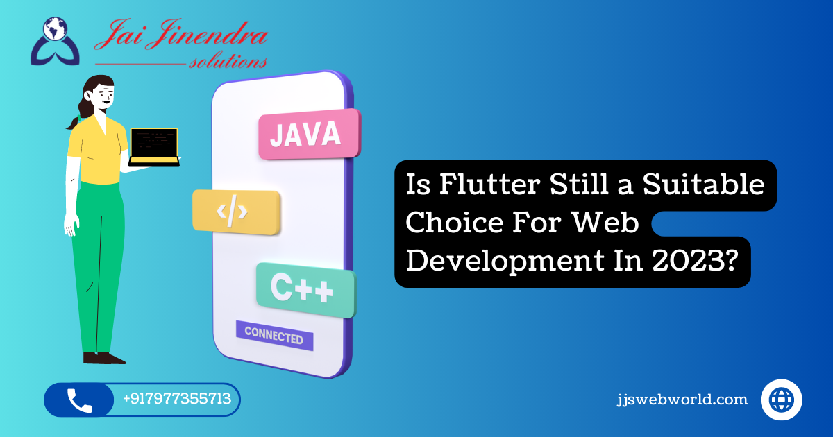 Is Flutter still a suitable choice for web development in 2023?