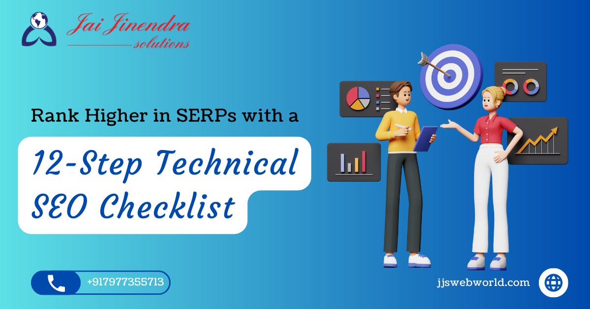 Rank Higher in SERPs with a 12-Step Technical SEO Checklist